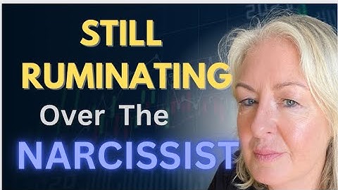 Waarom ben ik nog steeds aan het piekeren/obsederen over de narcist? (10 redenen) Deel 1