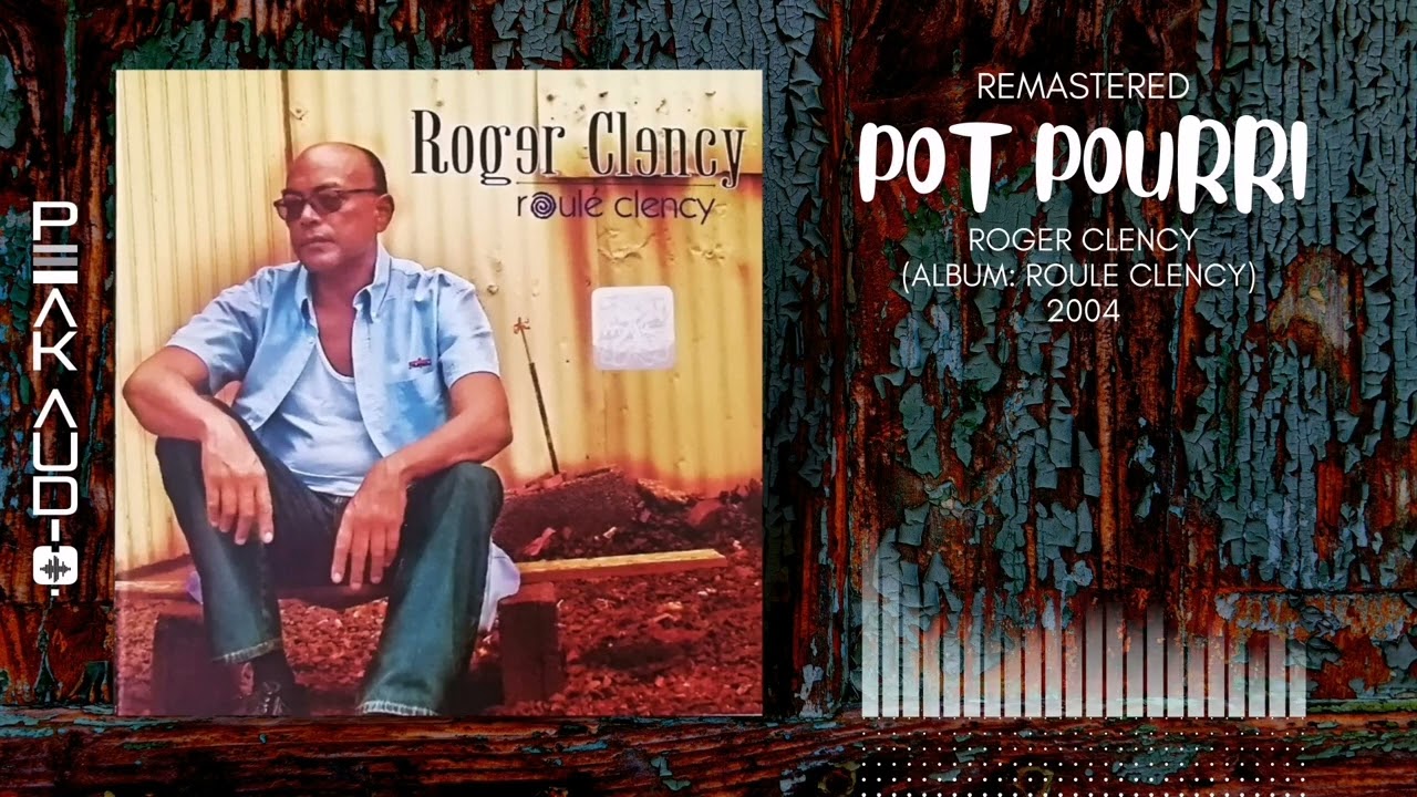 Pot Pourri - Roger Clency (Remastered)