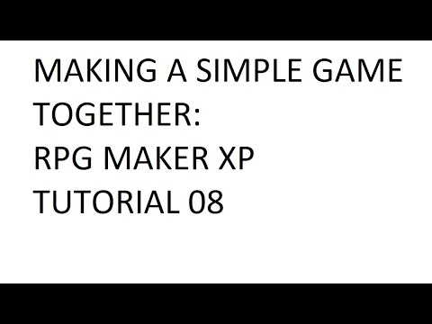 RPG MAKER XP TUTORIAL 08 - YouTube