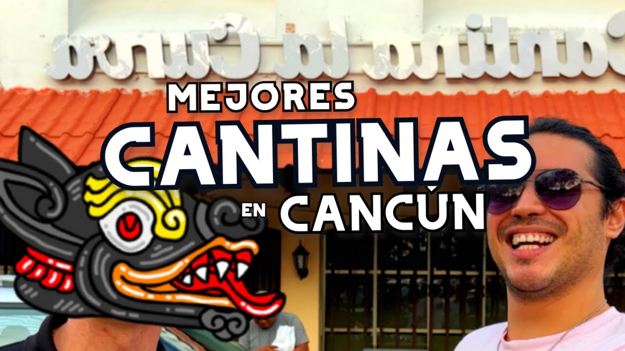 MEJORES CANTINAS de CANCÚN / La Curva