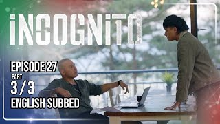 Incognito Full Episode 27 - Part 3/3 | w/ English Subtitles