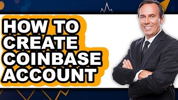 How to Create Coinbase Account - Step by Step