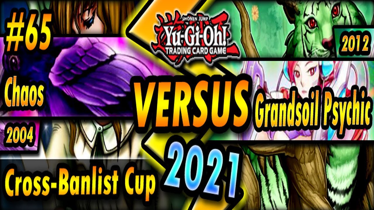 Chaos-Yata Lock (2004) vs. Grandsoil Psychics (2012) | Cross-Banlist Cup 2021