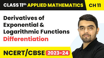 Derivatives of Exponential & Logarithmic Functions | Class 11 Applied Mathematics Chapter 11