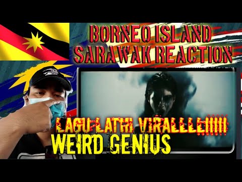 #SARAWAKREACTION  🇲🇾  LAGU VIRAL !!! REACTION// WEIRD GENIUS-LATHI  (ft. Sara Fajira) -INDONESIA