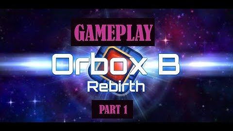 Orbox B: Rebirth | sci-fi  puzzle game | Level 1- 15 | Gameplay | Part 1