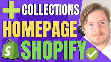 How to Add Collections to Homepage Shopify 2019