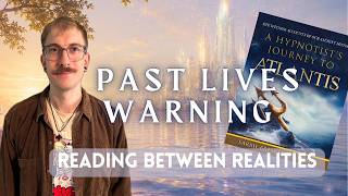 A Warning: The Truth about Past Lives | A Hypnotist Journey to Atlantis (Ep. 3)