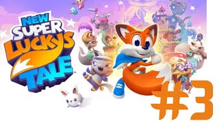 New Super Lucky's Tale Gameplay Walkthrough Part 3