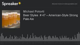 Beer Styles American-Style Strong Pale Ale