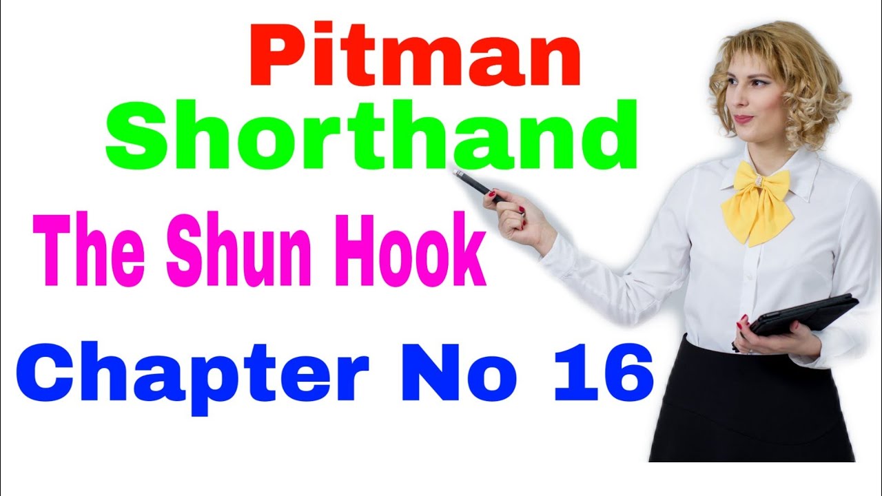 Shorthand Chapter No 16 // The Shun Hook // Steno chapter 16 //