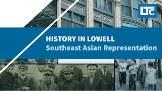 History in Lowell: Southeast Asian Representation