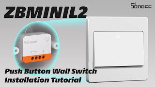 SONOFF ZBMINI Extreme Zigbee Smart Switch Wiring & Pairing Tutorial  Push Button Wall Switch