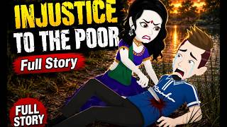 Full Injustice to the Poor Full Story | Learn English through story | Improve English | Animation story Update