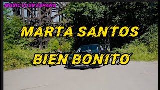 Marta Santos  - Bien Bonito #letra #bien #bonito #cancionbonita