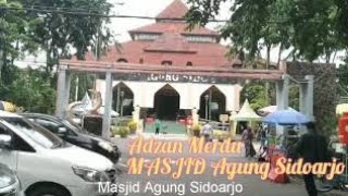 Adzan merdu syahdu Masjid Agung Sidoarjo - sholat Jum'at 26 Februari 2021