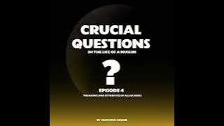 CRUCIAL QUESTIONS IN THE LIFE OF A MUSLIM BY MUKHTAR SHUAIB EPISODE 4