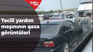 Əks Istiqamətdə Hərəkət Edən Təcili Yardım Maşını Qəza Törətdi - Baku Tv