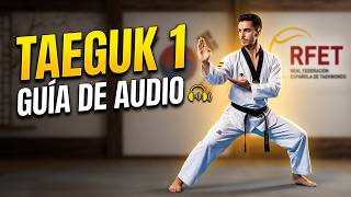 Taeguk Il Chang (1) — Traditional Spanish WT/Kukkiwon Terminology | Audio Poomsae Training