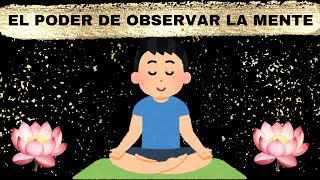 El PODER de OBSERVAR los PENSAMIENTOS- EL DESPERTAR AUTÉNTICO by Tu verdadero Ser 501 views 2 weeks ago 31 minutes