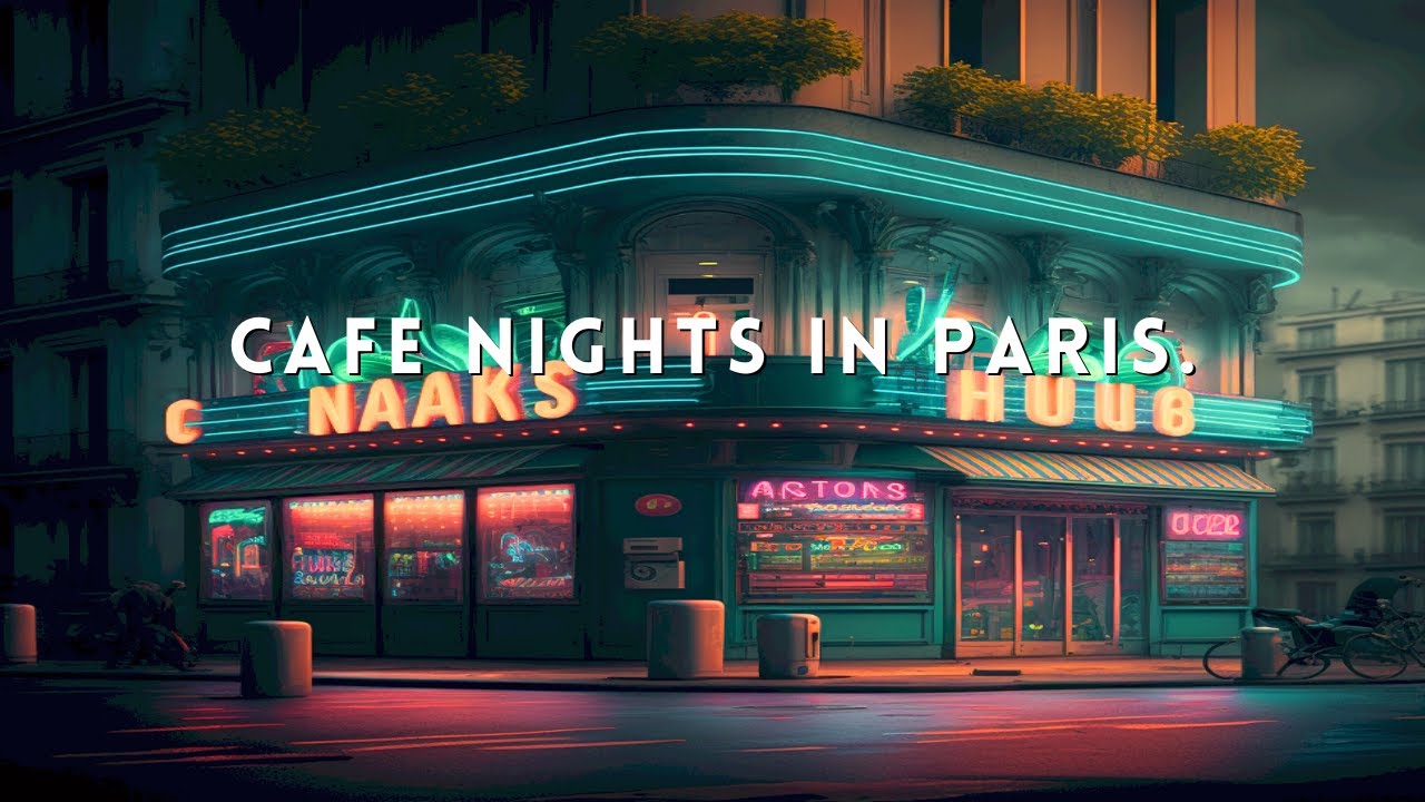 Cafe Nights In Paris 🎧 ~ Lofi Hip Hop Study Mix - Beats to Relax / Work / Sleep / Study / Dream
