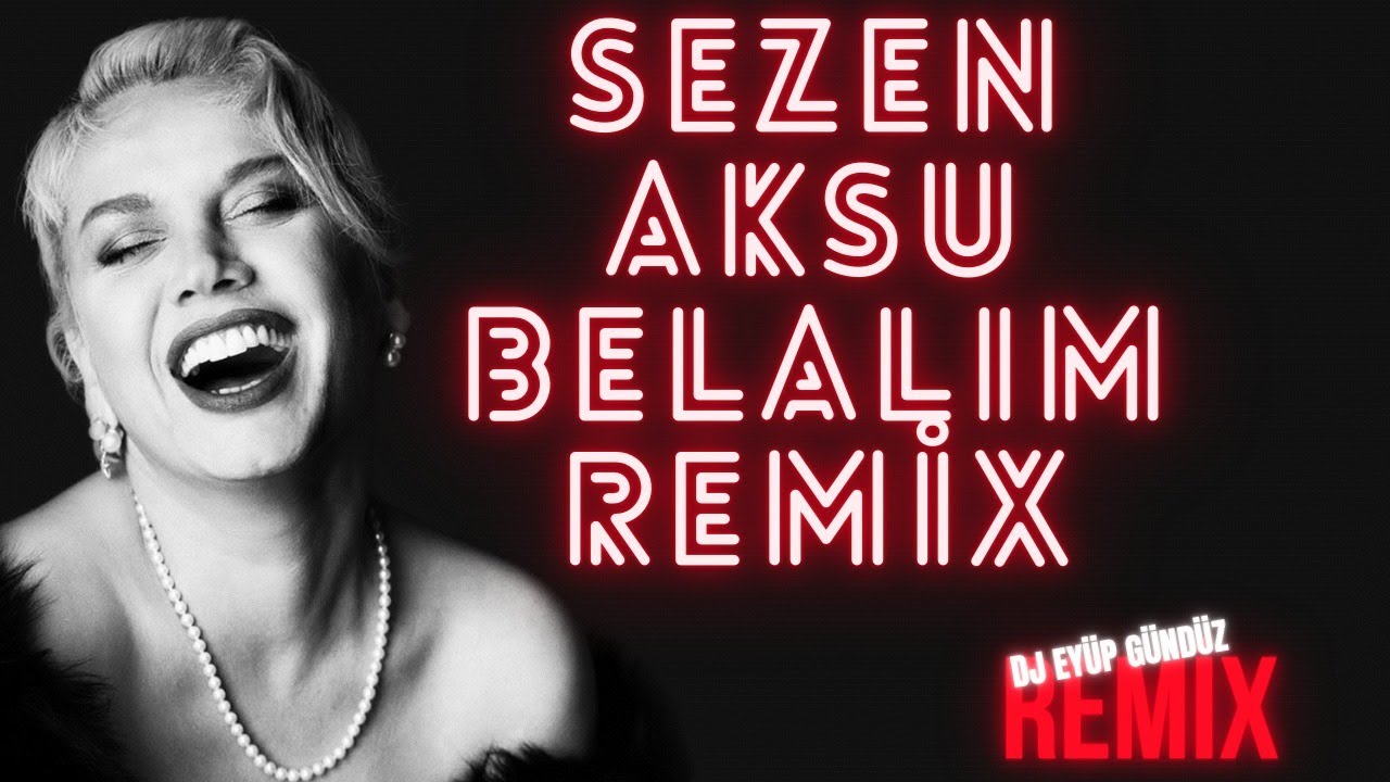 Sezen Aksu Belalim Eyup Gunduz Remix Lyric Video Youtube