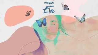 Iordan - Ea | Official Single