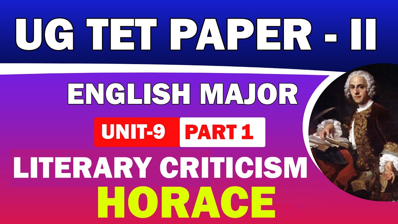 LITERARY CRICTISM HORACE - PART 1