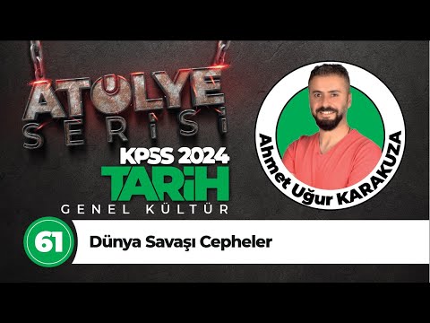 61 - Dünya Savaşı Cepheler - Ahmet Uğur KARAKUZA