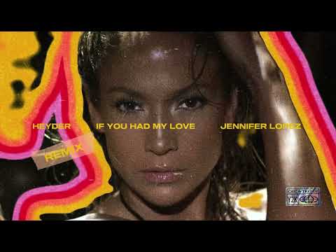 JENNIFER LOPEZ - IF YOU HAD MY LOVE (HEYDER REMIX) (Visualizer)