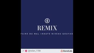 Remix haut niveau gouyad