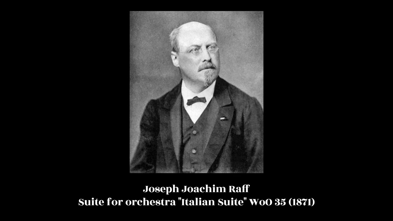 Joseph Joachim Raff - Suite for orchestra 