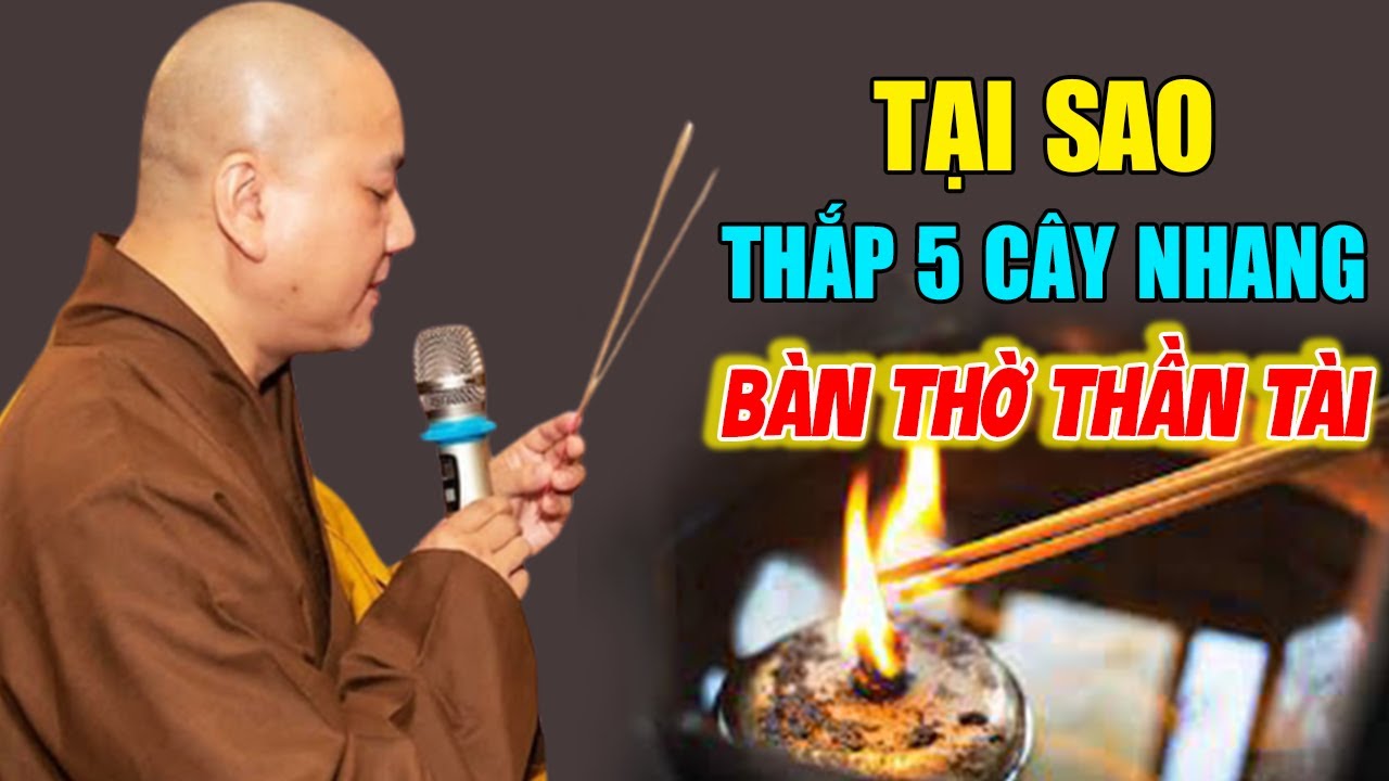 🔴Tại Sao Phải THẮP 5 CÂY NHANG Ở Bàn Thờ Thần Tài? Nghe Để Tránh Làm Sai | Thầy Thích Pháp Hòa