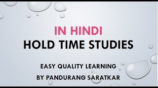 HOLD TIME STUDIES IN HINDI