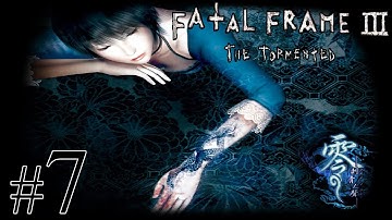 Fatal Frame III: The Tormented 【Undub】 ~Hour VI: The Sacrificial Pillar~ Part 7