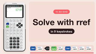 TI-84 Evo: Solve a System with rref (in 9 Keystrokes) screenshot 2