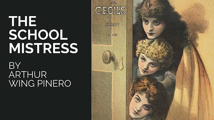 The Schoolmistress By Arthur Wing Pinero - Complet...