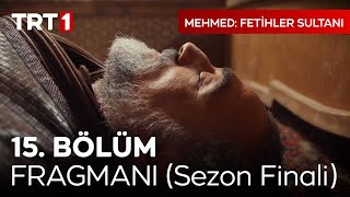 Mehmed: Fetihler Sultanı 15.  (Sezon Finali) Fragmanı |  @mehmedfetihlersultani Resimi