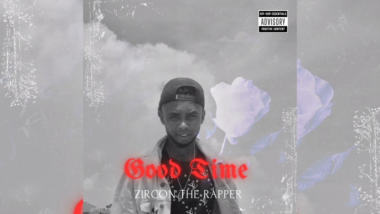 Watch Zircon The Rapper - Good Time on YouTube Watch Zircon The Rapper - Good Time on YouTube