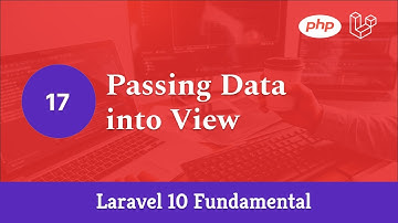 Laravel 10 Fundamental [Part 17] - Passing Data into View