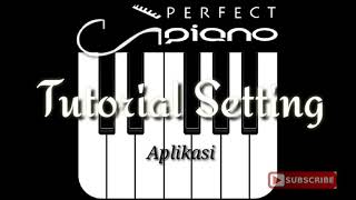 Cara Setting Dasar Aplikasi Perfect Piano screenshot 4