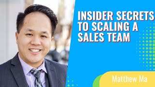 Insider Secrets to Scaling a Real Estate Sales Team with Matthew Ma