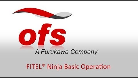 OFS FITEL® Ninja Fusion Splicer - Operation Guide and Demonstration