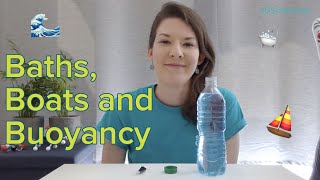 #GSCAtHome - Baths, Boats and Buoyancy