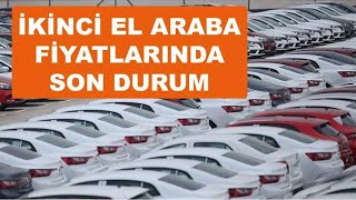 İKİNCİ EL ARABA FİYATLARINDA SON DURUM l 2.El Oto Pazarı l 2.El Araba Fiyatları