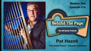 Episode 214: Pat Hazell on life after magic … and Chapter Fourteen of “The Bullet Catch”