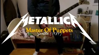 Metallica - Master Of Puppets - Seattle '89 (