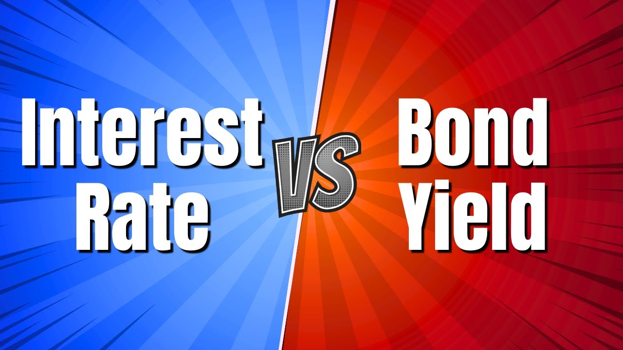 Bond Yield Vs Interest Rate Bond Yields Explained YouTube Bond Yield Vs Interest Rate Bond Yields Explained YouTube