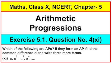 Question No. 4(xi), Exercise 5.1, Chapter - Arithmetic Progressions, Maths, Class-X, NCERT.