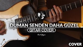 Duman - Senden Daha Güzel (Gitar Cover) chords